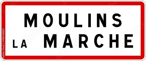 Panneau entr  e ville agglom  ration Moulins-la-Marche   Town entrance sign Moulins-la-Marche