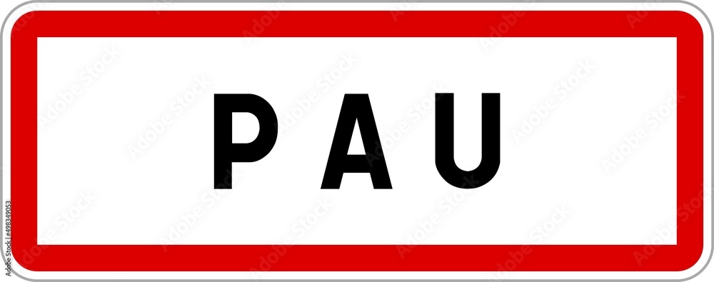Panneau entrée ville agglomération Pau / Town entrance sign Pau Panneau entrée ville agglomération Pau / Town entrance sign Pau