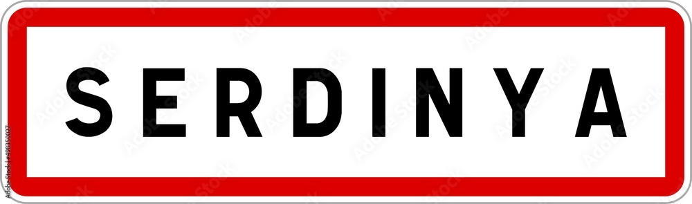 Panneau entrée ville agglomération Serdinya / Town entrance sign Serdinya Panneau entrée ville agglomération Serdinya / Town entrance sign Serdinya