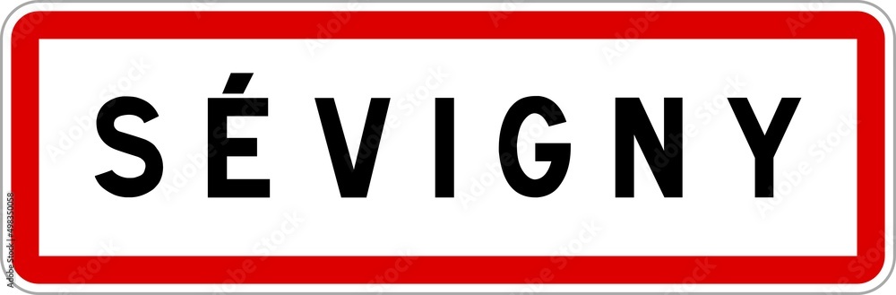 Panneau entrée ville agglomération Sévigny / Town entrance sign Sévigny