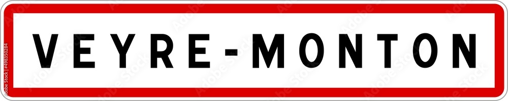 Panneau entrée ville agglomération Veyre-Monton / Town entrance sign Veyre-Monton Panneau entrée ville agglomération Veyre-Monton / Town entrance sign Veyre-Monton