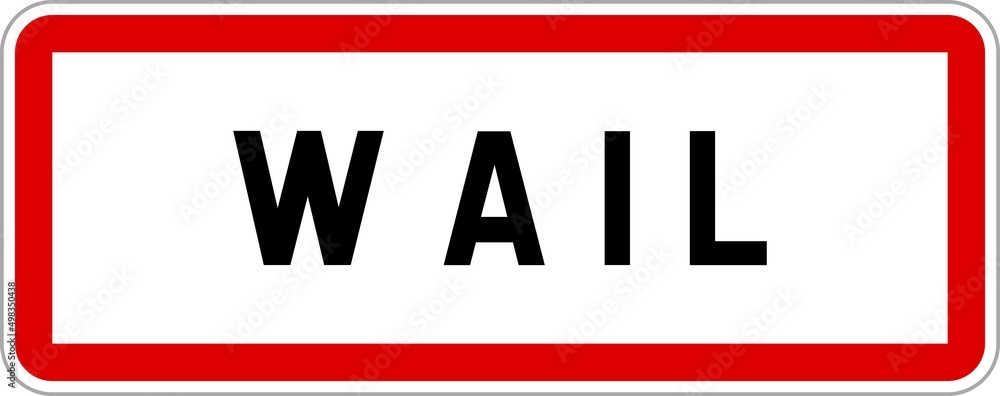 Panneau entrée ville agglomération Wail / Town entrance sign Wail Panneau entrée ville agglomération Wail / Town entrance sign Wail