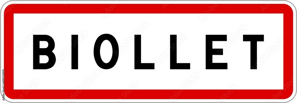 Panneau entrée ville agglomération Biollet / Town entrance sign Biollet Panneau entrée ville agglomération Biollet / Town entrance sign Biollet