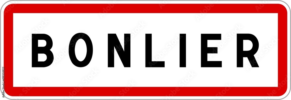 Panneau entrée ville agglomération Bonlier / Town entrance sign Bonlier Panneau entrée ville agglomération Bonlier / Town entrance sign Bonlier
