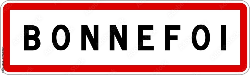 Panneau entrée ville agglomération Bonnefoi / Town entrance sign Bonnefoi Panneau entrée ville agglomération Bonnefoi / Town entrance sign Bonnefoi