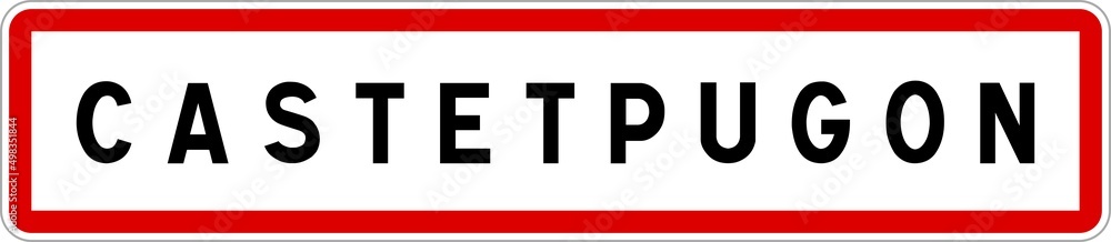 Panneau entrée ville agglomération Castetpugon / Town entrance sign Castetpugon Panneau entrée ville agglomération Castetpugon / Town entrance sign Castetpugon