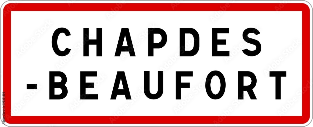 Panneau entrée ville agglomération Chapdes-Beaufort / Town entrance sign Chapdes-Beaufort Panneau entrée ville agglomération Chapdes-Beaufort / Town entrance sign Chapdes-Beaufort