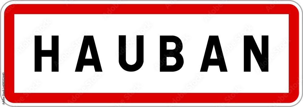 Panneau entrée ville agglomération Hauban / Town entrance sign Hauban Panneau entrée ville agglomération Hauban / Town entrance sign Hauban