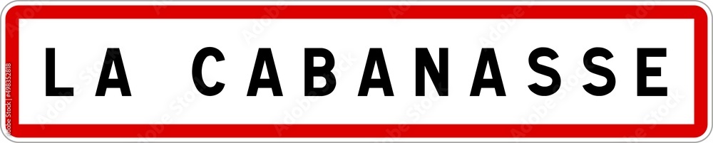 Panneau entrée ville agglomération La Cabanasse / Town entrance sign La Cabanasse