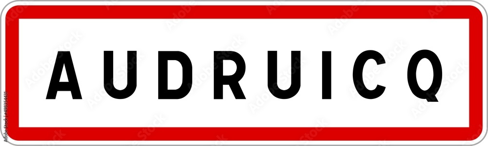 Panneau entrée ville agglomération Audruicq / Town entrance sign Audruicq Panneau entrée ville agglomération Audruicq / Town entrance sign Audruicq