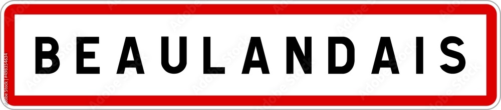 Panneau entrée ville agglomération Beaulandais / Town entrance sign Beaulandais Panneau entrée ville agglomération Beaulandais / Town entrance sign Beaulandais