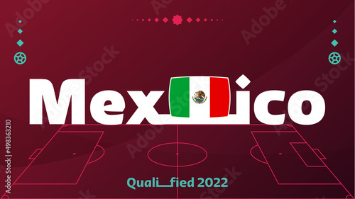mexico flag and text on 2022 football tournament background. Vector illustration Football Pattern for banner, card, website. national flag mexico Qatar cup. world 2022