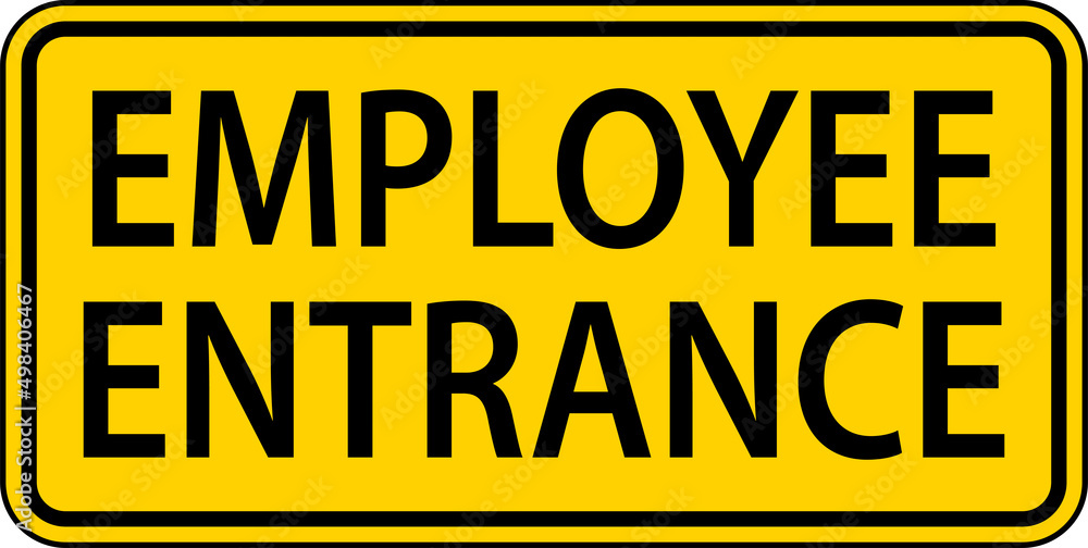 Employee Entrance Sign On White Background Employee Entrance Sign On White Background