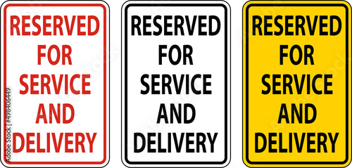 Reserved For Service and Delivery Sign On White Background