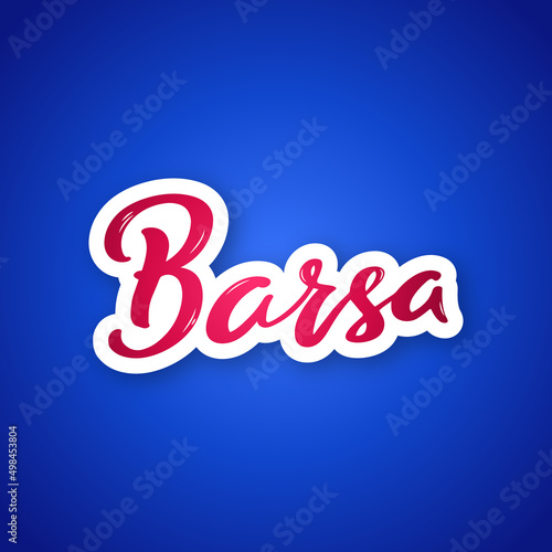 Barsa - hand drawn lettering phrase. Sticker with lettering in paper cut style. Vector illustration. photo