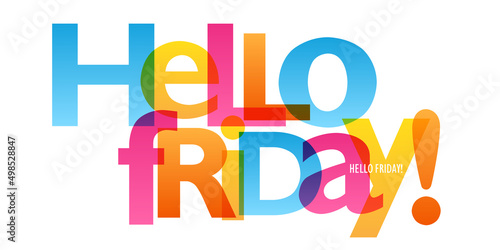 HELLO FRIDAY! colorful vector inspirational slogan
