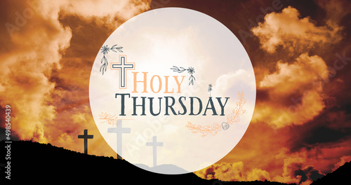Image of holy thursday text over clouds and crosses
