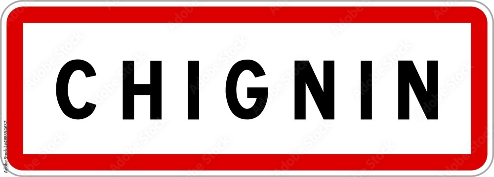 Panneau entrée ville agglomération Chignin / Town entrance sign Chignin Panneau entrée ville agglomération Chignin / Town entrance sign Chignin