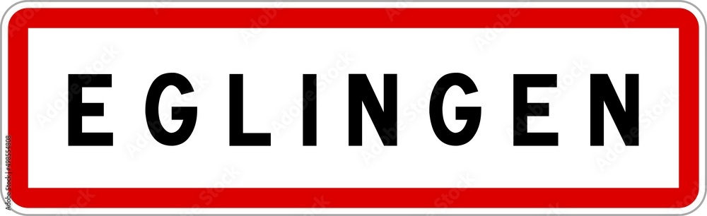 Panneau entrée ville agglomération Eglingen / Town entrance sign Eglingen Panneau entrée ville agglomération Eglingen / Town entrance sign Eglingen