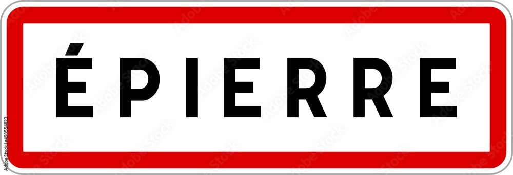 Panneau entrée ville agglomération Épierre / Town entrance sign Épierre Panneau entrée ville agglomération Épierre / Town entrance sign Épierre