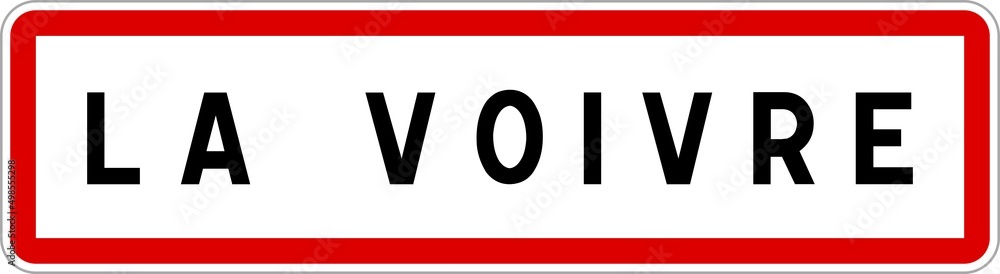 Panneau entrée ville agglomération La Voivre / Town entrance sign La Voivre Panneau entrée ville agglomération La Voivre / Town entrance sign La Voivre