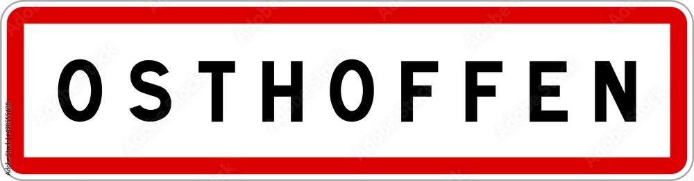 Panneau entrée ville agglomération Osthoffen / Town entrance sign Osthoffen Panneau entrée ville agglomération Osthoffen / Town entrance sign Osthoffen