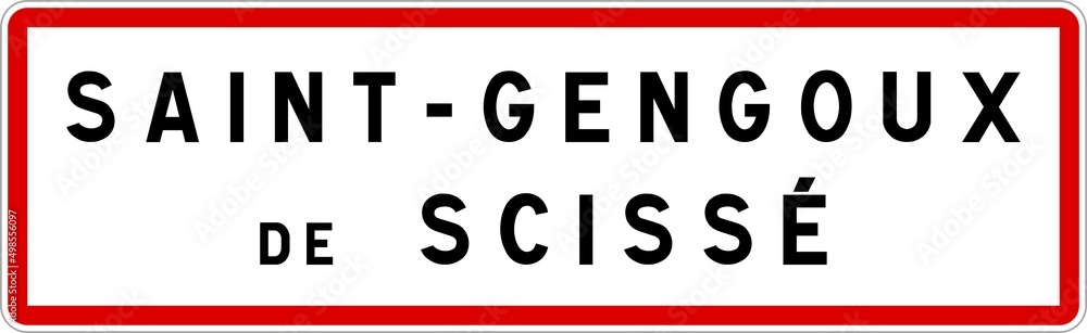 Panneau entrée ville agglomération Saint-Gengoux-de-Scissé / Town entrance sign Saint-Gengoux-de-Scissé Panneau entrée ville agglomération Saint-Gengoux-de-Scissé / Town entrance sign Saint-Gengoux-de-Scissé