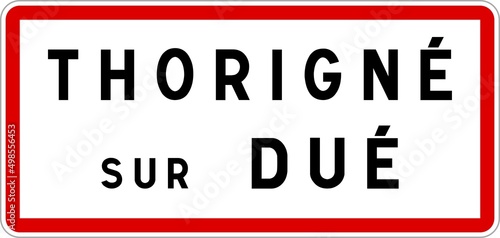 Panneau entrée ville agglomération Thorigné-sur-Dué / Town entrance sign Thorigné-sur-Dué