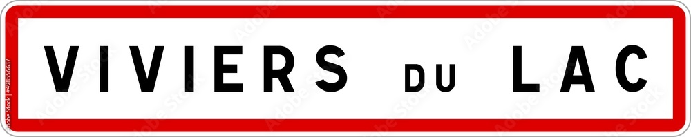 Panneau entrée ville agglomération Viviers-du-Lac / Town entrance sign Viviers-du-Lac Panneau entrée ville agglomération Viviers-du-Lac / Town entrance sign Viviers-du-Lac