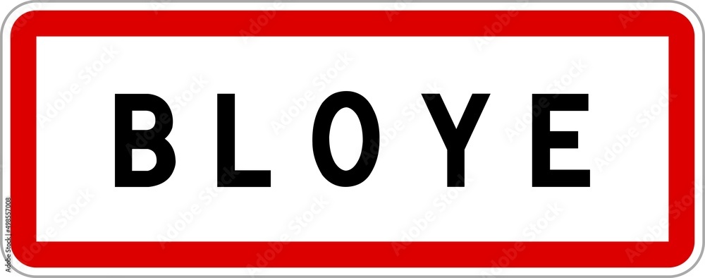 Panneau entrée ville agglomération Bloye / Town entrance sign Bloye Panneau entrée ville agglomération Bloye / Town entrance sign Bloye