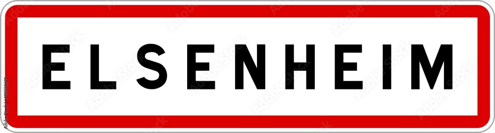 Panneau entrée ville agglomération Elsenheim / Town entrance sign Elsenheim Panneau entrée ville agglomération Elsenheim / Town entrance sign Elsenheim