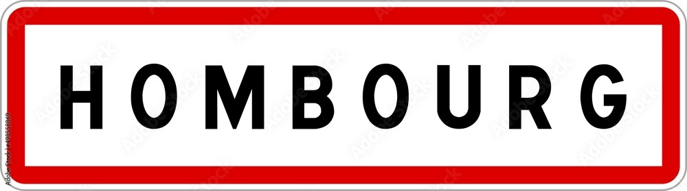 Panneau entrée ville agglomération Hombourg / Town entrance sign Hombourg Panneau entrée ville agglomération Hombourg / Town entrance sign Hombourg