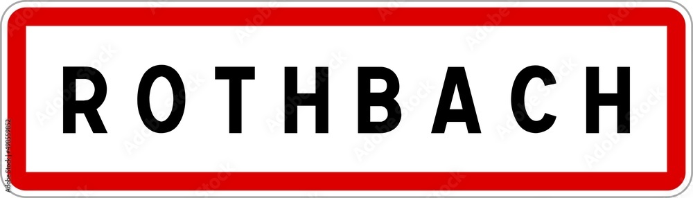 Panneau entrée ville agglomération Rothbach / Town entrance sign Rothbach Panneau entrée ville agglomération Rothbach / Town entrance sign Rothbach
