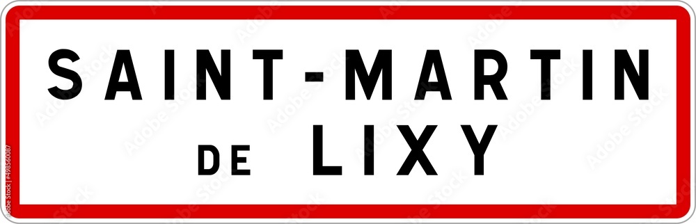 Panneau entrée ville agglomération Saint-Martin-de-Lixy / Town entrance sign Saint-Martin-de-Lixy