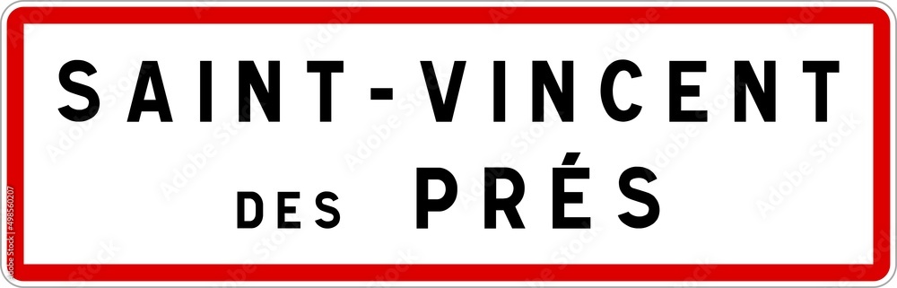 Panneau entrée ville agglomération Saint-Vincent-des-Prés / Town entrance sign Saint-Vincent-des-Prés Panneau entrée ville agglomération Saint-Vincent-des-Prés / Town entrance sign Saint-Vincent-des-Prés