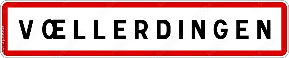 Panneau entrée ville agglomération Vœllerdingen / Town entrance sign Vœllerdingen Panneau entrée ville agglomération Vœllerdingen / Town entrance sign Vœllerdingen