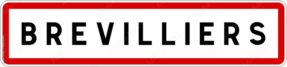 Panneau entrée ville agglomération Brevilliers / Town entrance sign Brevilliers Panneau entrée ville agglomération Brevilliers / Town entrance sign Brevilliers