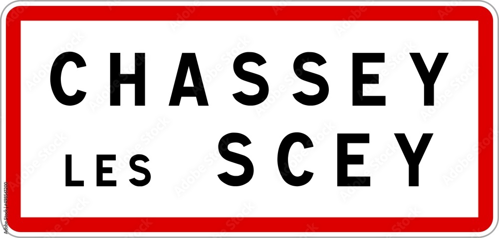 Panneau entrée ville agglomération Chassey-lès-Scey / Town entrance sign Chassey-lès-Scey Panneau entrée ville agglomération Chassey-lès-Scey / Town entrance sign Chassey-lès-Scey