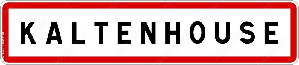 Panneau entrée ville agglomération Kaltenhouse / Town entrance sign Kaltenhouse Panneau entrée ville agglomération Kaltenhouse / Town entrance sign Kaltenhouse
