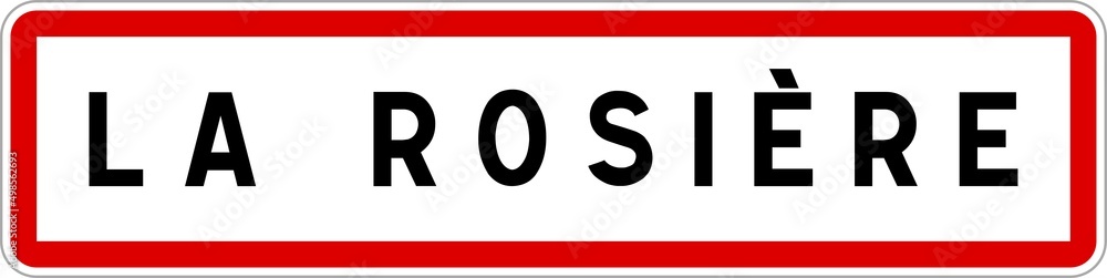Panneau entrée ville agglomération La Rosière / Town entrance sign La Rosière Panneau entrée ville agglomération La Rosière / Town entrance sign La Rosière