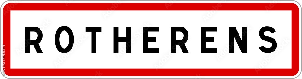 Panneau entrée ville agglomération Rotherens / Town entrance sign Rotherens Panneau entrée ville agglomération Rotherens / Town entrance sign Rotherens