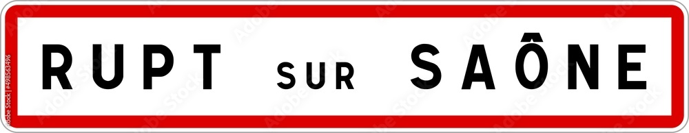 Panneau entrée ville agglomération Rupt-sur-Saône / Town entrance sign Rupt-sur-Saône Panneau entrée ville agglomération Rupt-sur-Saône / Town entrance sign Rupt-sur-Saône