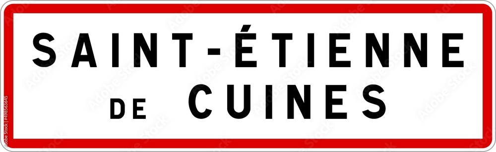 Panneau entrée ville agglomération Saint-Étienne-de-Cuines / Town entrance sign Saint-Étienne-de-Cuines Panneau entrée ville agglomération Saint-Étienne-de-Cuines / Town entrance sign Saint-Étienne-de-Cuines
