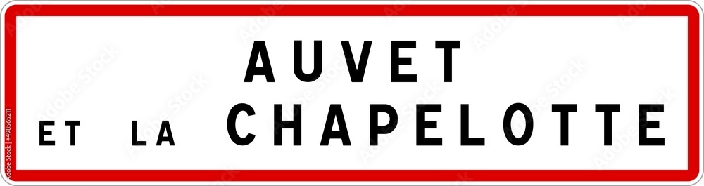Panneau entrée ville agglomération Auvet-et-la-Chapelotte / Town entrance sign Auvet-et-la-Chapelotte
