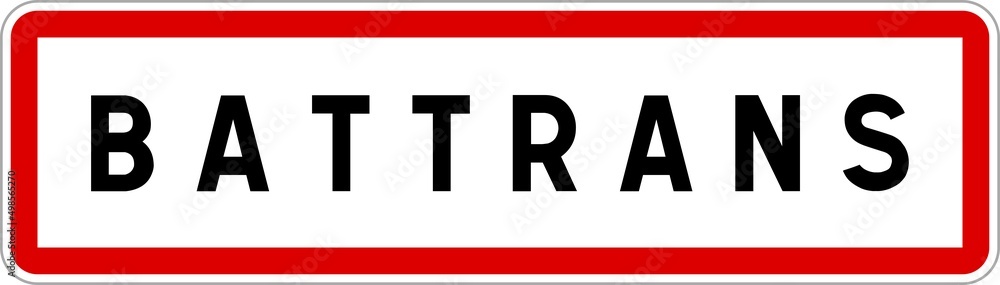 Panneau entrée ville agglomération Battrans / Town entrance sign Battrans Panneau entrée ville agglomération Battrans / Town entrance sign Battrans