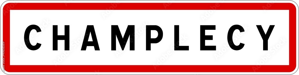 Panneau entrée ville agglomération Champlecy / Town entrance sign Champlecy Panneau entrée ville agglomération Champlecy / Town entrance sign Champlecy