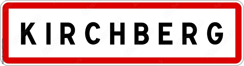 Panneau entrée ville agglomération Kirchberg / Town entrance sign Kirchberg Panneau entrée ville agglomération Kirchberg / Town entrance sign Kirchberg