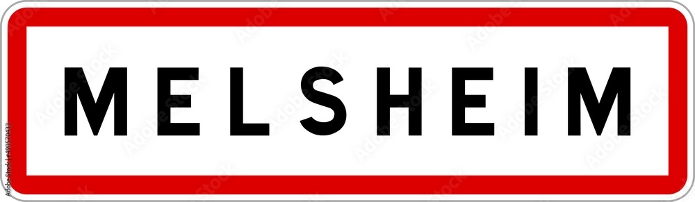 Panneau entrée ville agglomération Melsheim / Town entrance sign Melsheim Panneau entrée ville agglomération Melsheim / Town entrance sign Melsheim