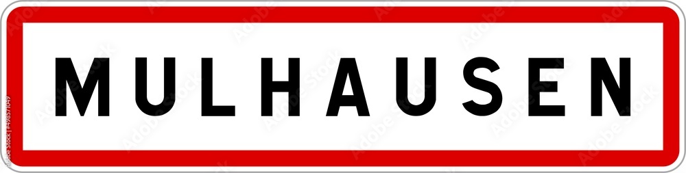 Panneau entrée ville agglomération Mulhausen / Town entrance sign Mulhausen Panneau entrée ville agglomération Mulhausen / Town entrance sign Mulhausen