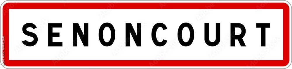 Panneau entrée ville agglomération Senoncourt / Town entrance sign Senoncourt Panneau entrée ville agglomération Senoncourt / Town entrance sign Senoncourt